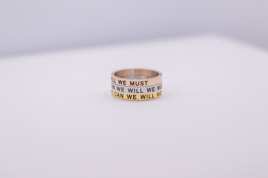 WE CAN WE WILL WE MUST RING